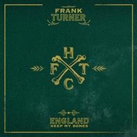 Frank Turner - England Keep My Bones i gruppen CD hos Bengans Skivbutik AB (655304)