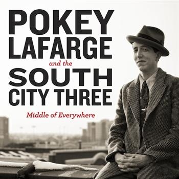 Lafarge Pokey And South City Three - Middle Of Everywhere i gruppen CD / Toppselgere hos Bengans Skivbutik AB (656550)