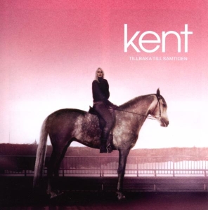 Kent - Tillbaka Till Samtiden i gruppen VI TIPSER / Bengans Personal tipser / Nå inntar vi høsten hos Bengans Skivbutik AB (656630)