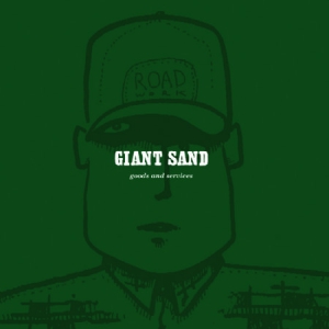 Giant Sand - Goods And Services( 25Th Anniv.) i gruppen CD / Pop-Rock hos Bengans Skivbutik AB (656920)