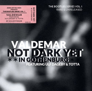 Valdemar Feat. Ulf Dageby & Totta N - Not Dark Yet In Gothenburg i gruppen CD hos Bengans Skivbutik AB (658576)