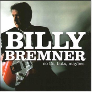 Bremner Billy - No Ifs, Buts, Maybes i gruppen CD / Pop-Rock hos Bengans Skivbutik AB (662263)