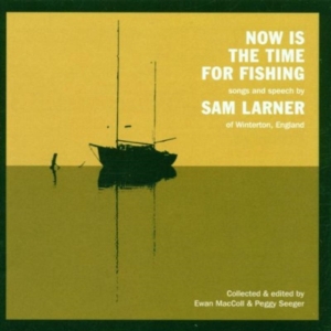 Larner Sam - Now Is The Time For Fishing i gruppen Annet /  hos Bengans Skivbutik AB (662493)