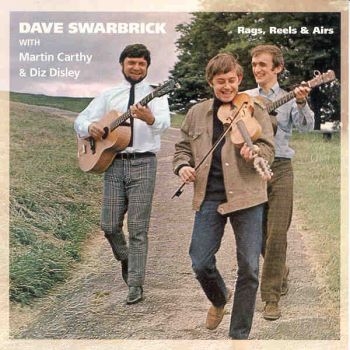 Swarbrick Dave/Carthy/Disley - Rags, Reels & Airs i gruppen CD / Worldmusic/ FolkeMusikkk hos Bengans Skivbutik AB (662498)