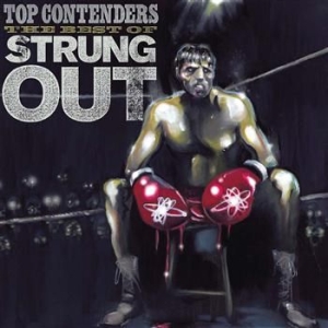 Strung Out - Top Contenders - The Best Of i gruppen CD hos Bengans Skivbutik AB (662801)