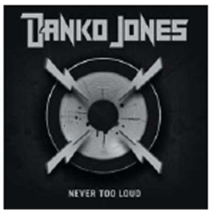 Danko Jones - Never Too Loud i gruppen CD / Metal,Pop-Rock hos Bengans Skivbutik AB (663049)