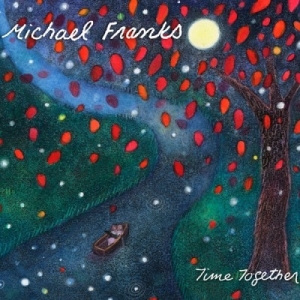 Michael Franks - Time Together i gruppen CD / Pop-Rock hos Bengans Skivbutik AB (663726)