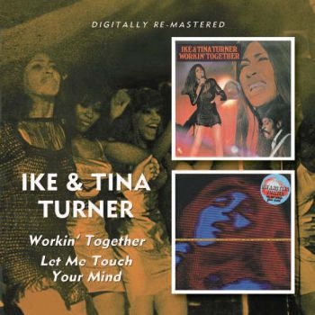Turner Ike And Tina - Workin' Together/Let Me Touch Your i gruppen CD / RNB, Disco & Soul hos Bengans Skivbutik AB (664770)