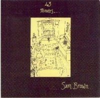 Brown Sam - 43 Minutes i gruppen CD hos Bengans Skivbutik AB (664886)