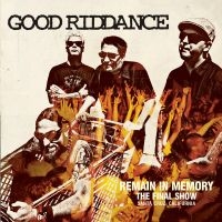 Good Riddance - Remain In Memory-The Final Show i gruppen CD / Pop-Rock hos Bengans Skivbutik AB (666399)