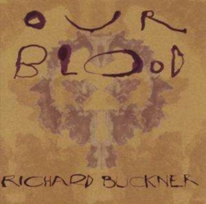 Buckner Richard - Our Blood i gruppen CD hos Bengans Skivbutik AB (666414)