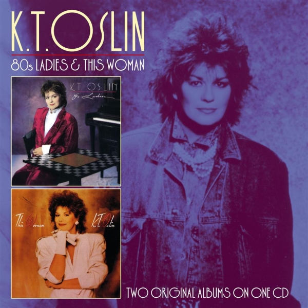 Oslin K.T. - 80S Ladies/This Woman i gruppen CD / Toppselgere hos Bengans Skivbutik AB (667743)