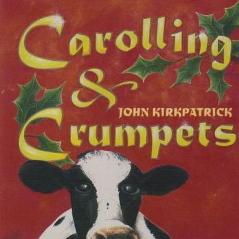 Kirkpatrick John - Carolling And Crumpets i gruppen CD / Toppselgere hos Bengans Skivbutik AB (667759)