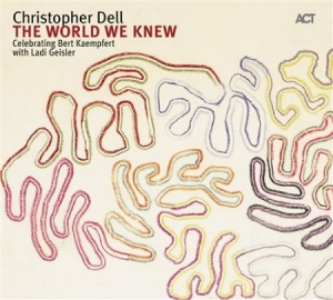 Christopher Dell - The World We Knew i gruppen CD / Jazz/Blues hos Bengans Skivbutik AB (668175)
