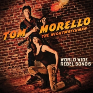 Morello Tom: The Nightwatchman - World Wide Rebel Songs i gruppen CD / Pop-Rock hos Bengans Skivbutik AB (669500)