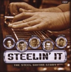 Blandade Artister - Steelin' It:The Steel Guitar Story i gruppen CD / Country hos Bengans Skivbutik AB (671444)