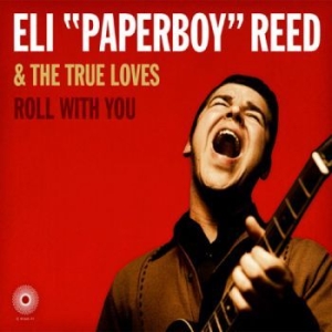 Reed Eli Paperboy & The True Loves - Deleted - Roll With You i gruppen CD hos Bengans Skivbutik AB (671785)