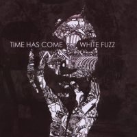 Time Has Come - White Fuzz i gruppen CD hos Bengans Skivbutik AB (671897)