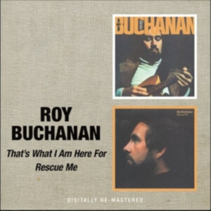 Buchanan Roy - That's What I Am Here For/Rescue Me i gruppen CD hos Bengans Skivbutik AB (672623)
