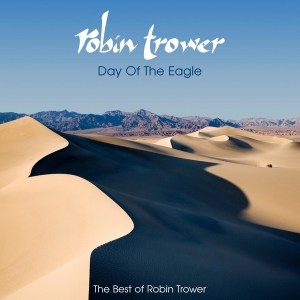 Robin Trower - Day Of The Eagle - The Best Of Robin Trower i gruppen CD hos Bengans Skivbutik AB (672743)
