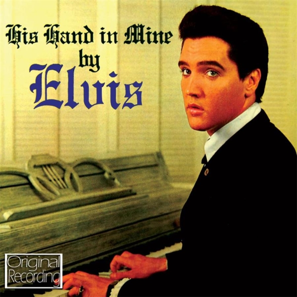 Presley Elvis - His Hand In Mine i gruppen CD / Toppselgere hos Bengans Skivbutik AB (673164)