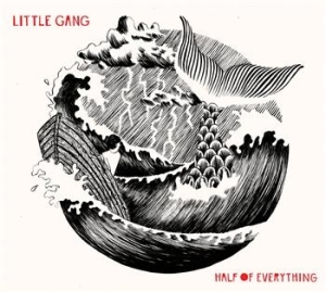 Little Gang - Half Of Everything i gruppen CD hos Bengans Skivbutik AB (673486)