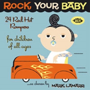 Blandade Artister - Rock Your Baby: 24 Red Hot Rompers i gruppen CD hos Bengans Skivbutik AB (673901)