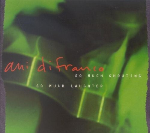 Ani DiFranco - So Much Shouting, So Much Laughter i gruppen CD / Pop hos Bengans Skivbutik AB (674806)