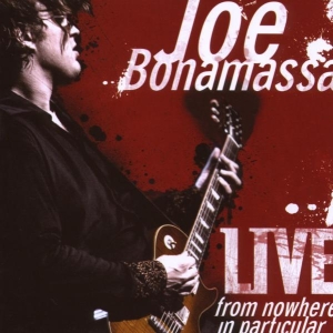 Joe Bonamassa - Live - From Nowhere In Particular i gruppen CD / Blues,Pop-Rock hos Bengans Skivbutik AB (677968)