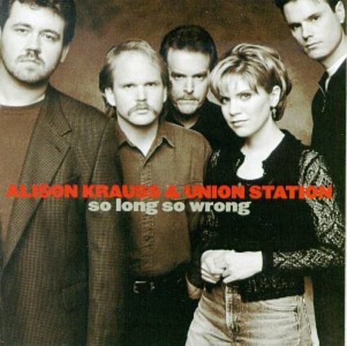 Alison Krauss Union Station - So Long So Wrong i gruppen CD / Pop hos Bengans Skivbutik AB (679420)