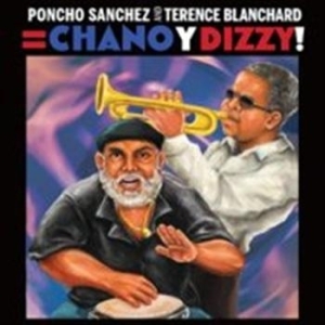 Sanchez Poncho/T Blancard - Chano Y Dizzy! i gruppen CD hos Bengans Skivbutik AB (680913)