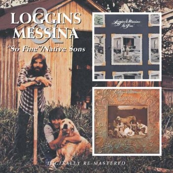 Loggins And Messina - So Fine/Native Sons i gruppen CD / Toppselgere hos Bengans Skivbutik AB (681107)