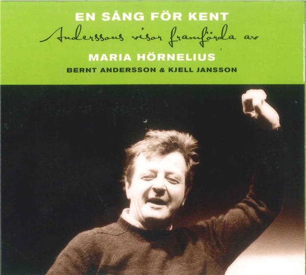 Hörnelius Maria And Bernt Andersson - En Sång För Kent i gruppen CD / Toppselgere hos Bengans Skivbutik AB (681116)