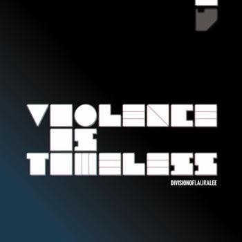Division Of Laura Lee - Violence Is Timeless i gruppen CD / Pop hos Bengans Skivbutik AB (681367)