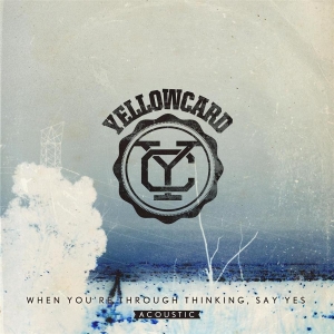 Yellowcard - When You're Through Thinking, Say Y i gruppen CD hos Bengans Skivbutik AB (681581)