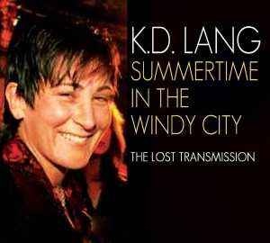 K.D. Lang - Summertime In The Windy City i gruppen CD / Pop-Rock hos Bengans Skivbutik AB (681582)