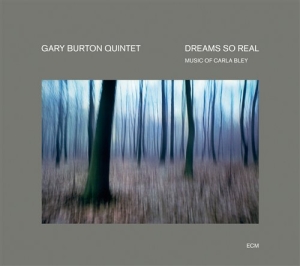 Gary Burton Quintet - Dreams So Real - Music Of Carla Ble i gruppen CD hos Bengans Skivbutik AB (684346)