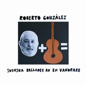 Gonzalez Roberto - Svenska Ballader Av En Vandrare i gruppen CD hos Bengans Skivbutik AB (684889)