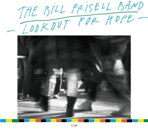 Bill Frisell Band The - Lookout For Hope i gruppen Externt_Lager / Naxoslager hos Bengans Skivbutik AB (685414)