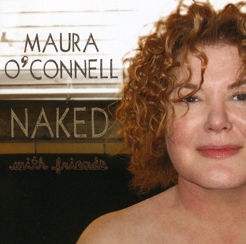 Maura O'Connell - Naked With Friends i gruppen CD / Country hos Bengans Skivbutik AB (687980)