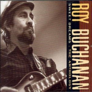 Buchanan Roy - Sweet Dreams - Antho i gruppen Annet /  hos Bengans Skivbutik AB (688865)