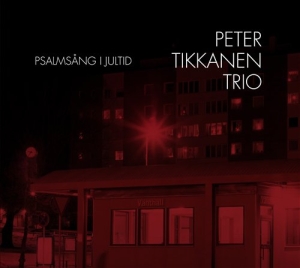 Peter Tikkanen Trio - Psalmsång I Jultid i gruppen VI TIPSER / Julemusikk på Vinyl & CD hos Bengans Skivbutik AB (689042)