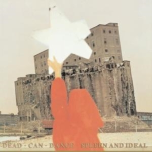 Dead Can Dance - Spleen And Ideal (Remastered) i gruppen CD / Pop-Rock hos Bengans Skivbutik AB (691931)