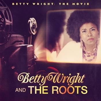 Wright Betty And The Roots - Betty Wright:The Movie i gruppen CD / Toppselgere hos Bengans Skivbutik AB (691973)