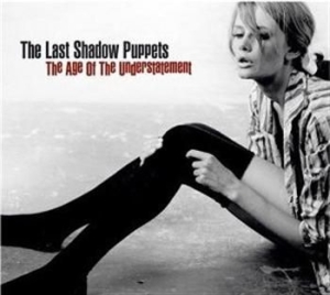 Last Shadow Puppets The - The Age Of The Understatement i gruppen CD hos Bengans Skivbutik AB (692418)