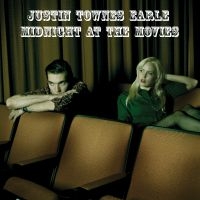 Earle Justin Townes - Midnight At The Movies i gruppen CD hos Bengans Skivbutik AB (693097)