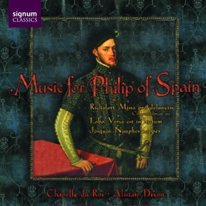 Chapelle Du Roi - Music For Philip Of Spain i gruppen CD hos Bengans Skivbutik AB (693257)