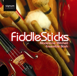 Madeleine Mitchell Ensemblebash - Fiddlesticks i gruppen CD hos Bengans Skivbutik AB (693318)