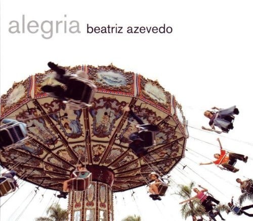 Beatriz Azevedo - Alegria i gruppen CD / Worldmusic/ FolkeMusikkk hos Bengans Skivbutik AB (695338)