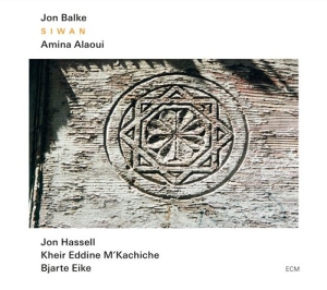 Jon Balke W/ Amina Alaoui Jon Hass - Siwan i gruppen CD hos Bengans Skivbutik AB (695424)